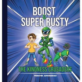 Boost & Super Rusty - The Kindness Crusaders