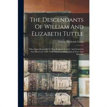 The Descendants Of William And Elizabeth Tuttle