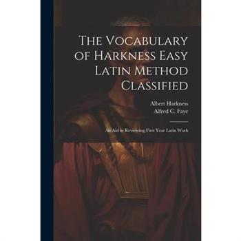 The Vocabulary of Harkness Easy Latin Method Classified