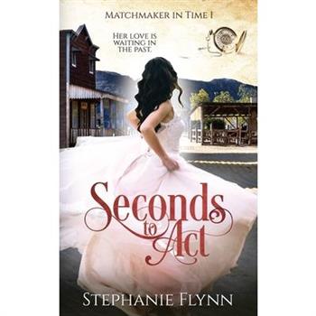 Seconds to Act