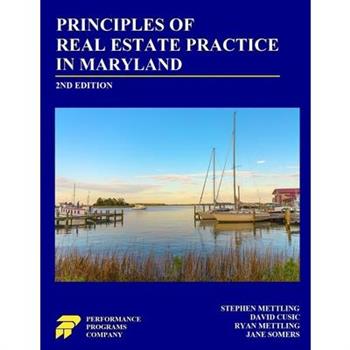 Principles of Real Estate Practice in Maryland Principles of Real Estate Practice in Maryland
