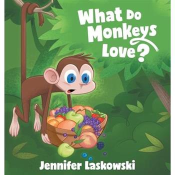 What Do Monkeys Love?