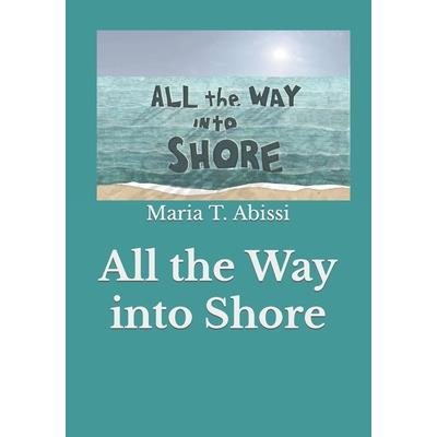 All the Way into Shore