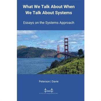 What We Talk About When We Talk About Systems