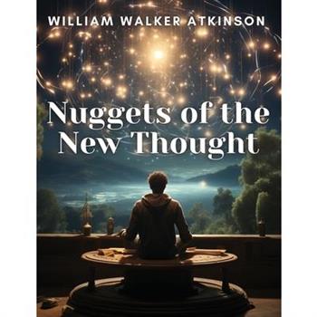 Nuggets of the New Thought