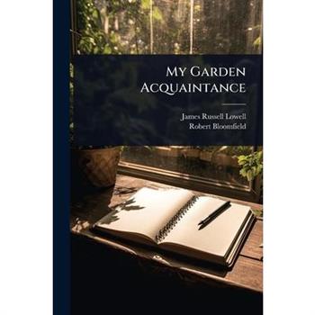 My Garden Acquaintance