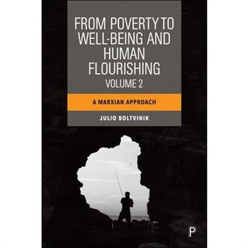 From Poverty to Well-Being and Human Flourishing (Volume 2)