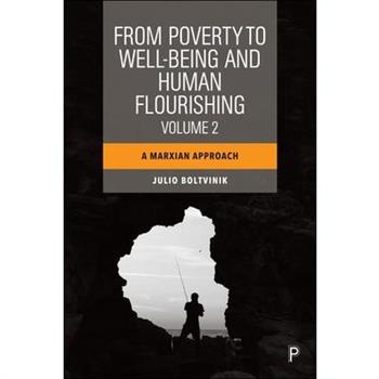 From Poverty to Well-Being and Human Flourishing (Volume 2)