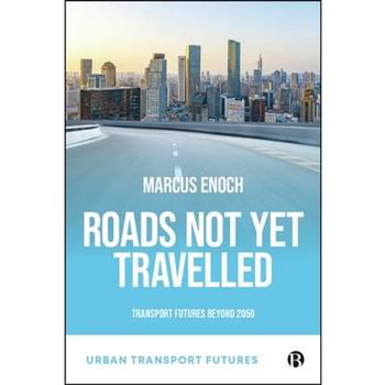 Roads Not Yet Travelled