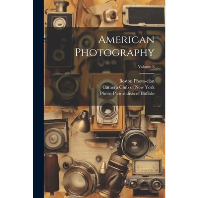 American Photography; Volume 8