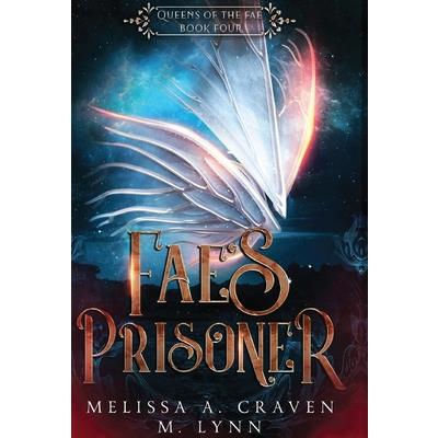 Fae's Prisoner (Queens of the Fae Book 4)