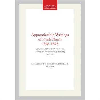 Apprenticeship Writings of Frank Norris 1896-1898