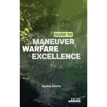 Guide to Maneuver Warfare Excellence
