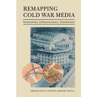 Remapping Cold War Media