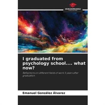 I graduated from psychology school.... what now?