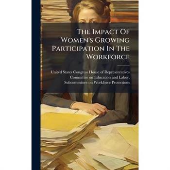 The Impact Of Women's Growing Participation In The Workforce