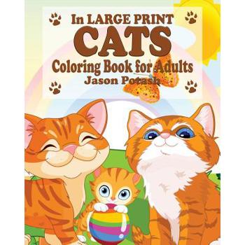 Cats Coloring Book for Adults ( In Large Print)