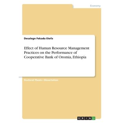 Effect of Human Resource Management Practices on the Performance of Cooperative Bank of Oromia, Ethiopia
