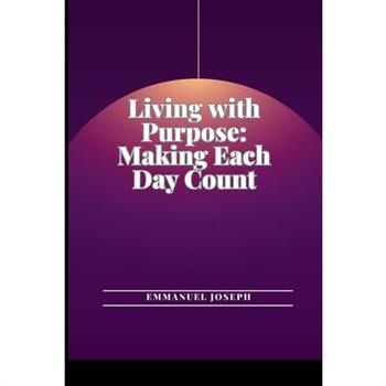 Living with Purpose