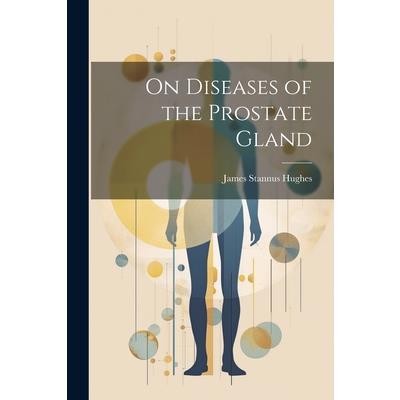 On Diseases of the Prostate Gland