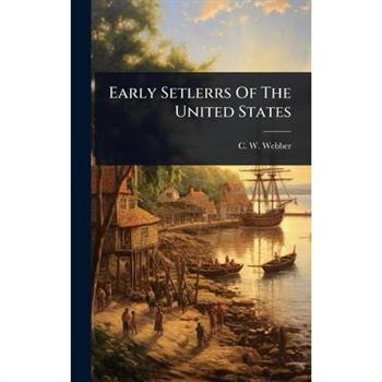Early Setlerrs Of The United States