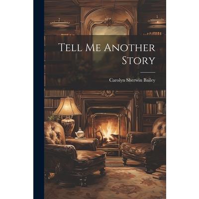 Tell Me Another Story