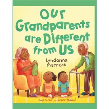 Our Grandparents are Different From Us