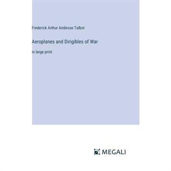 Aeroplanes and Dirigibles of War