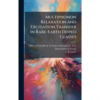 Multiphonon Relaxation and Excitation Transfer in Rare-Earth Doped Glasses