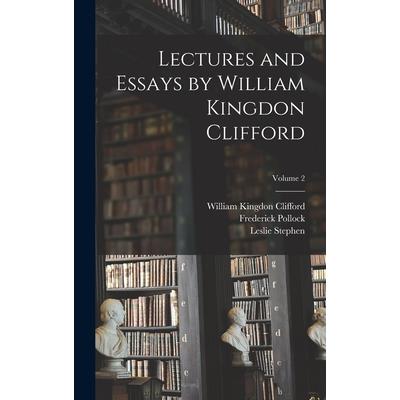 Lectures and Essays by William Kingdon Clifford; Volume 2