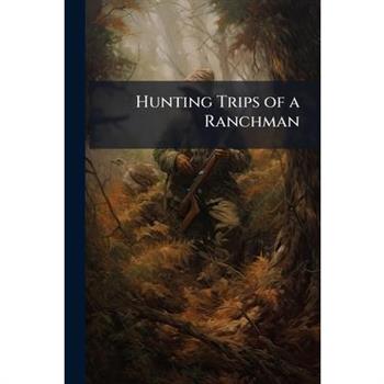 Hunting Trips of a Ranchman