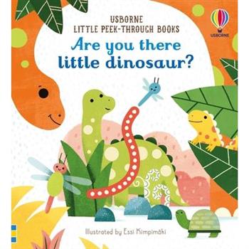 Are You There Little Dinosaur?