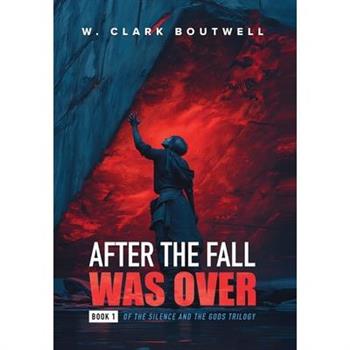 After The Fall Was Over