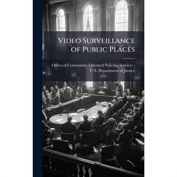 Video Surveillance of Public Places