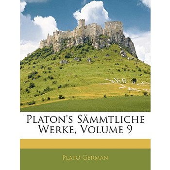 Platon’s S Mmtliche Werke, Neunter Band