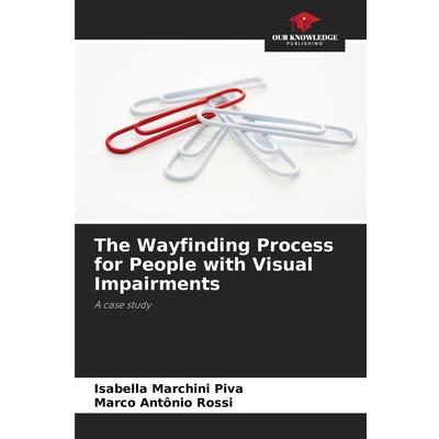The Wayfinding Process for People with Visual Impairments