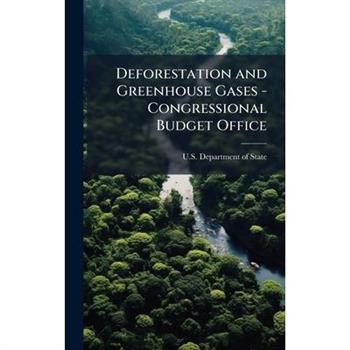 Deforestation and Greenhouse Gases - Congressional Budget Office