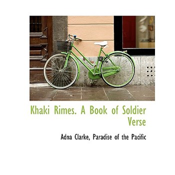 Khaki Rimes. a Book of Soldier Verse
