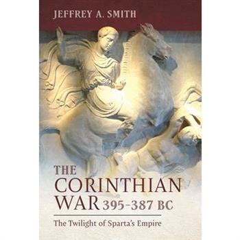 The Corinthian War, 395-387 BC