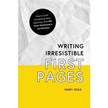 Writing Irresistible First Pages