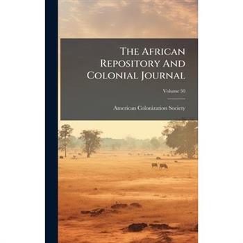 The African Repository And Colonial Journal
