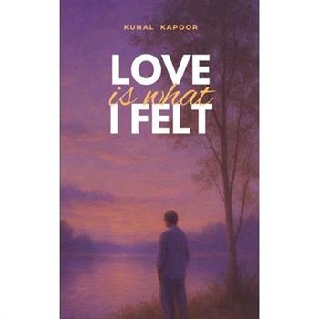 Love is what I felt