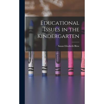 Educational Issues in the Kindergarten