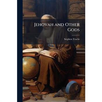 Jehovah and Other Gods