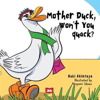 Mother Duck, Won't You Quack?