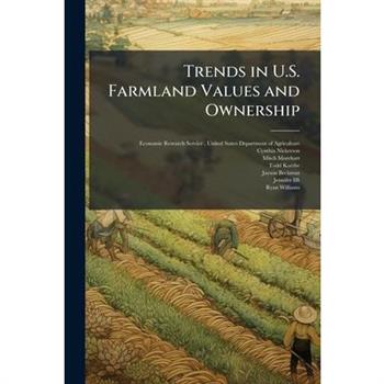 Trends in U.S. Farmland Values and Ownership