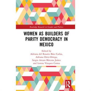 Women as Builders of Parity Democracy in Mexico