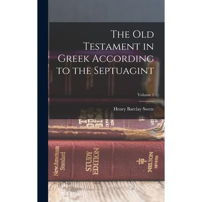 The Old Testament in Greek According to the Septuagint; Volume 1