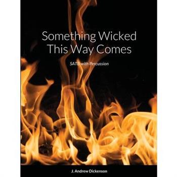 Something Wicked This Way Comes (SATB with Percussion)