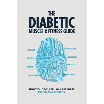 The Diabetic Muscle and Fitness Guide